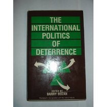 INTERNATIONAL POLITICS OF DETERRENCE