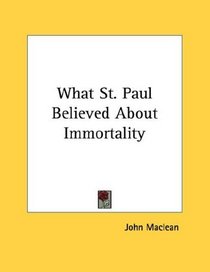 What St. Paul Believed About Immortality