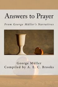 Answers to Prayer: From George Mller's Narratives