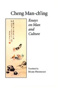 Cheng Man-Ch'Ing: Essays on Man and Culture