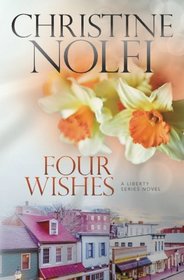 Four Wishes (The Liberty Series) (Volume 4)