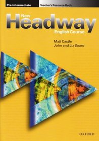 New Headway English Course: Teacher's Resource Book Pre-intermediate level