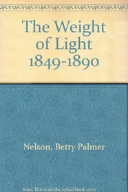 The Weight of Light 1849-1890