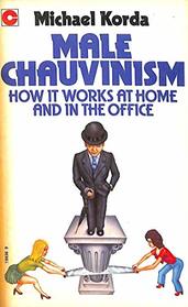 Male Chauvinism: How It Works (Coronet Books)