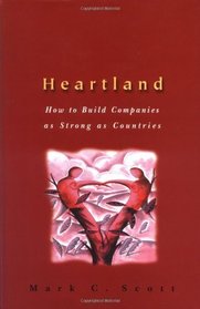 Heartland: How to Build Companies as Strong as Countries