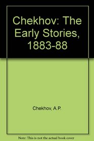 Chekhov the Early Stories 1883 1888