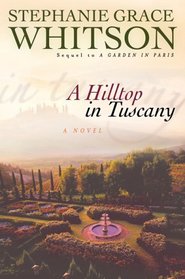 A Hilltop in Tuscany (Garden in Paris, Bk 2)