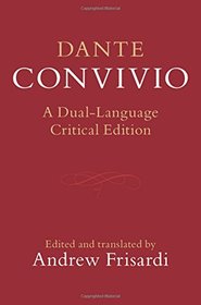 Dante: Convivio: A Critical Edition in English