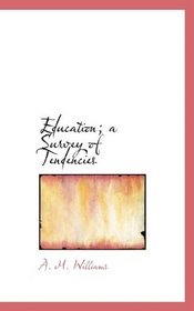 Education; a Survey of Tendencies