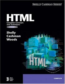 HTML: Complete Concepts and Techniques, Fourth Edition (Shelly Cashman Series)