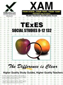 TExES Social Studies 8-12 132 (XAM TEXES)