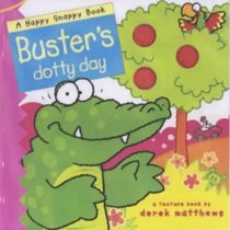 Buster's Dotty Day (Happy Snappy Book)