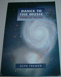 Dance to the Music: Poems of the Air