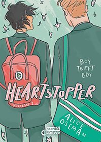 Heartstopper Volume 1: Boy trifft Boy - Entdecke die schnste Liebesgeschichte des Jahres - Von der erfolgreichen Newcomer-Autorin Alice Oseman