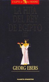 La Hija del Rey de Egipto II (Spanish Edition)