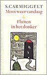 Mooi weer vandaag ;: &, Fluiten in het donker (Dutch Edition)