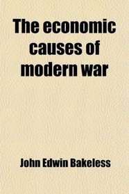 The economic causes of modern war