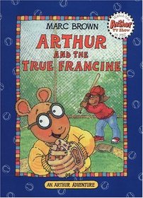 Arthur and the True Francine (Arthur Adventures (Audio))