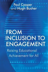 From Inclusion to Engagement: Raising Educational Achievement for All