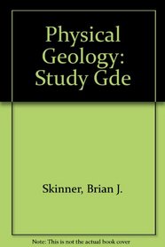 Physical Geology, Study Guide