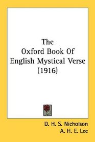 The Oxford Book Of English Mystical Verse (1916)