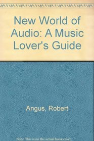 The New World of Audio: A Music Lover's Guide