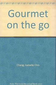 Gourmet on the go;: Delectable Chinese recipes adapted for Western usage