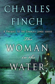 The Woman in the Water (Charles Lenox, Bk 0.1)