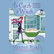 To Catch a Witch: The Wishcraft Mysteries, book 8 (Wishcraft Mysteries, 8)