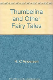 Thumbelina & Other Faity Tales