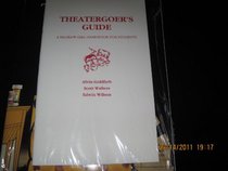 Theater: The Lively Art/Theatergoer's Guide