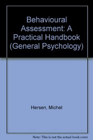 Behavioural Assessment: A Practical Handbook (General Psychology)