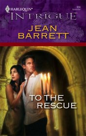 To The Rescue (Eclipse) (Harlequin Intrigue, No 956)