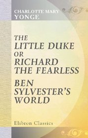 The Little Duke, or, Richard the Fearless. Ben Sylvester's World