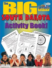 The Big South Dakota Reproducible Activity Book (The South Dakota Experience)