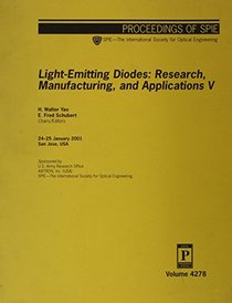 Light Emitting Diodes Research Manufacturing and Application (Proceedings Europt Series)