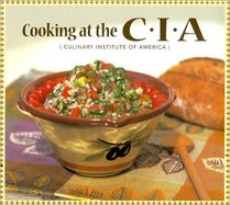 Cooking at the C.I.A: Culinary Institute of America (Pbs Cooking Series) (Pbs Cooking Series)