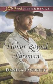 Honor-Bound Lawman (Love Inspired Historical, No 413)