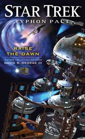 Raise the Dawn (Star Trek: Typhon Pact, Bk 7)