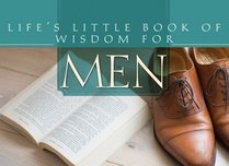 Life's Little Book Of Wisdom For Men (Life's Little Book of Wisdom)