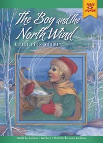 The Boy and the North Wind: A Tale from Norway (Tales of Honor)