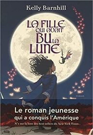 La fille qui avait bu la lune (The Girl Who Drank the Moon) (French Edition)
