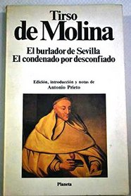 El Burlador De Sevilla : El Condenado Por Desconfiado (Clasicos universales Planeta) (Spanish Edition)