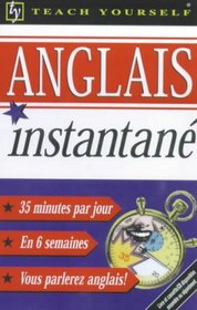 Anglais Instantane: Instant English for French Speakers (Teach Yourself)