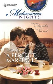 A Perfect Marriage? (Mediterranean Nights, Bk 7)