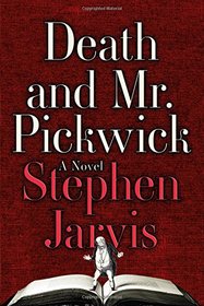 Death and Mr. Pickwick: A Novel