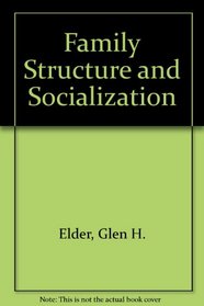 Family Structure and Socialization (Dissertations on sociology)