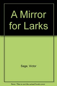 A Mirror for Larks