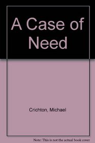 A Case of Need