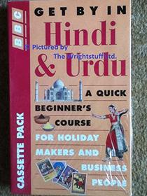 Get by in Hindi & Urdu: A Quick Beginner's Course for Holiday Makers and Business People (Get by in)